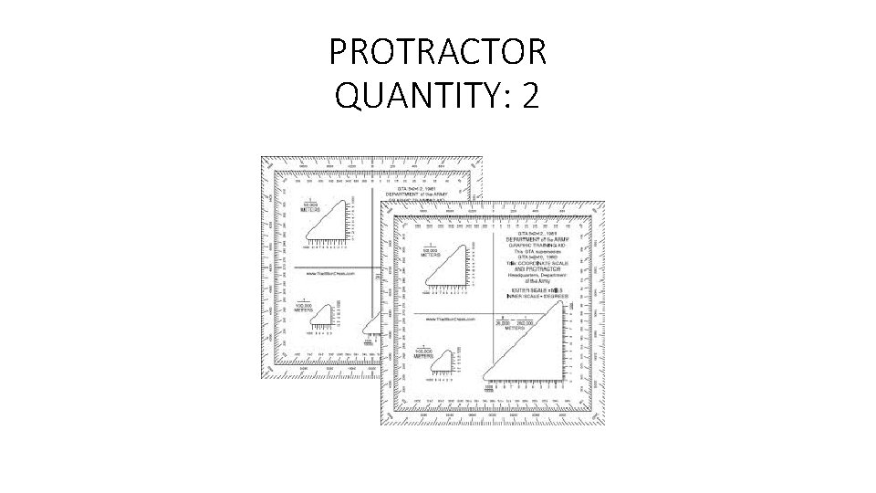 PROTRACTOR QUANTITY: 2 