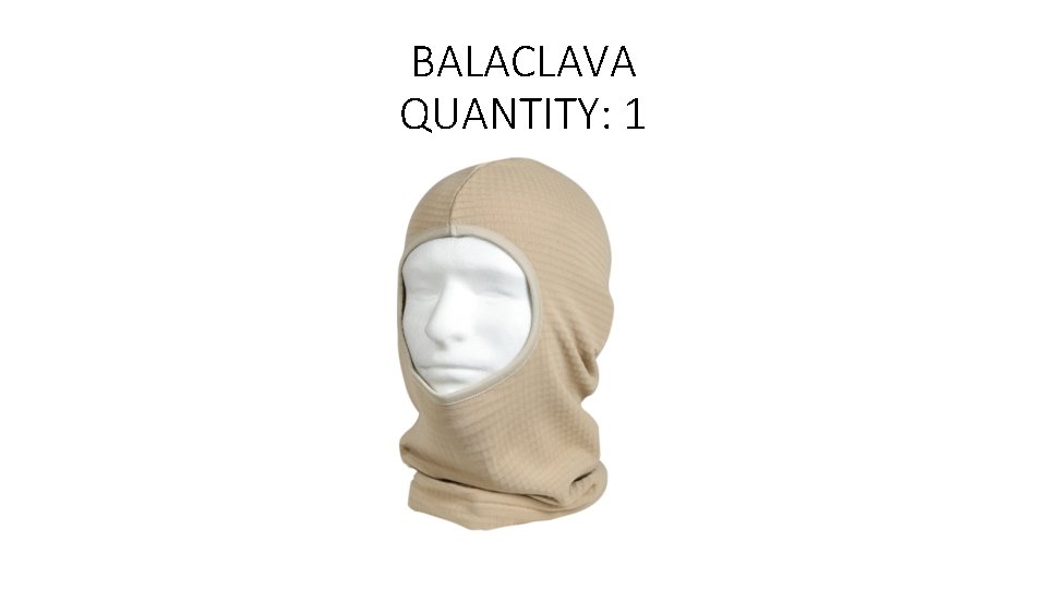 BALACLAVA QUANTITY: 1 