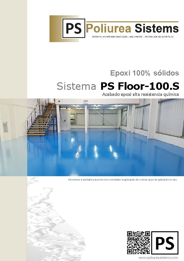 Epoxi 100% sólidos Sistema PS Floor-100. S Acabado epoxi alta resistencia química Pavimento transitable Epoxi 100% sólidos Sistema PS Floor-100. S Acabado epoxi alta resistencia química Pavimento transitable