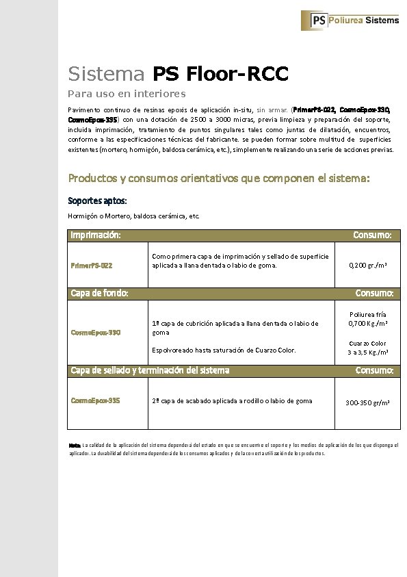 Sistema PS Floor-RCC Para uso en interiores Pavimento continuo de resinas epoxis de aplicación Sistema PS Floor-RCC Para uso en interiores Pavimento continuo de resinas epoxis de aplicación