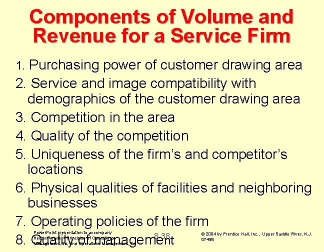 Components of Volume and Revenue for a Service Firm 1. Purchasing power of customer