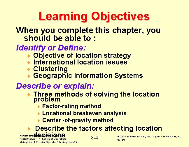 Learning Objectives When you complete this chapter, you should be able to : Identify