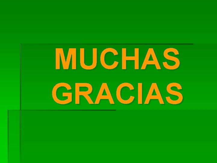 MUCHAS GRACIAS 