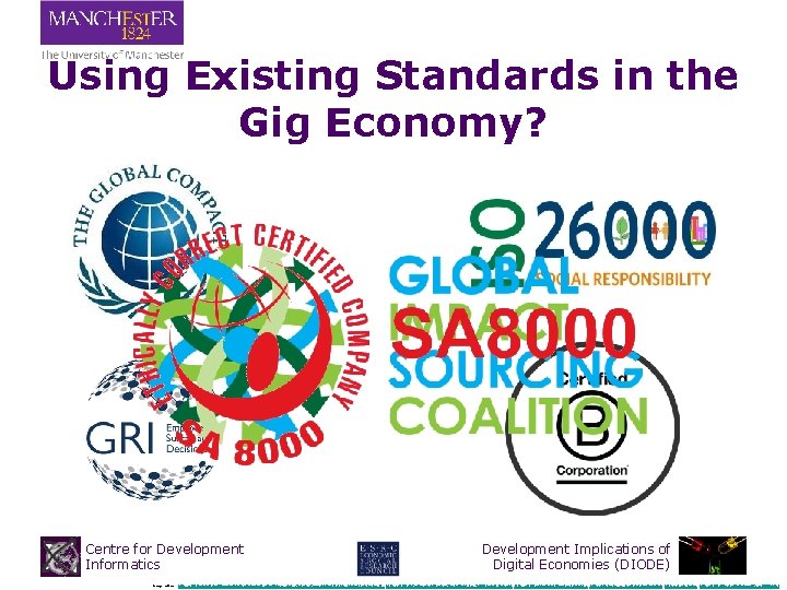 Using Existing Standards in the Gig Economy? Centre for Development Informatics Development Implications of