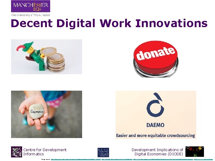 Decent Digital Work Innovations Centre for Development Informatics Development Implications of Digital Economies (DIODE)