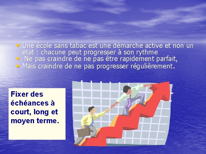  • Une école sans tabac est une démarche active et non un •