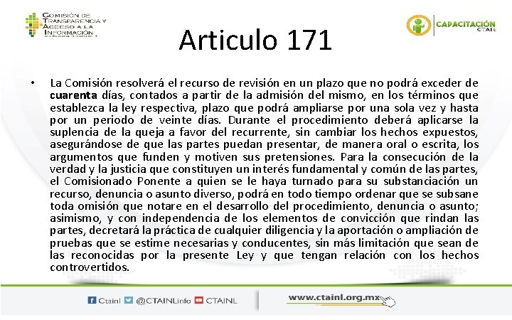 Articulo 171 • La Comisión resolverá el recurso de revisión en un plazo que