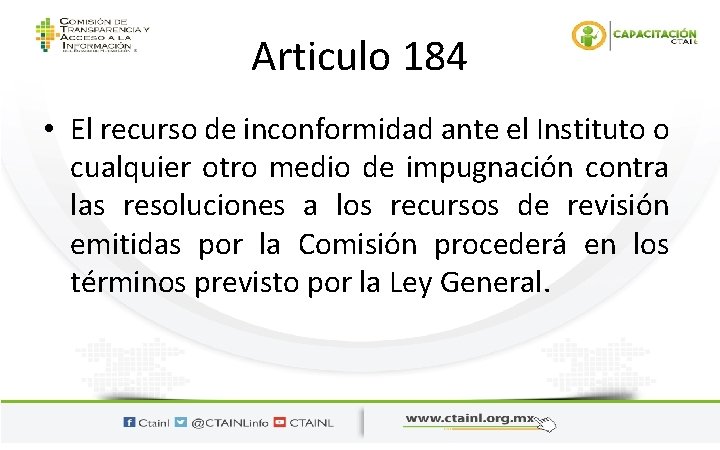 Articulo 184 • El recurso de inconformidad ante el Instituto o cualquier otro medio