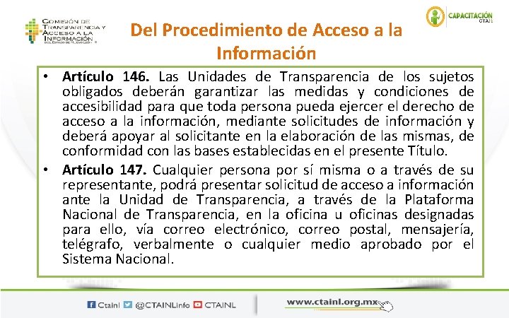 Del Procedimiento de Acceso a la Información • Artículo 146. Las Unidades de Transparencia