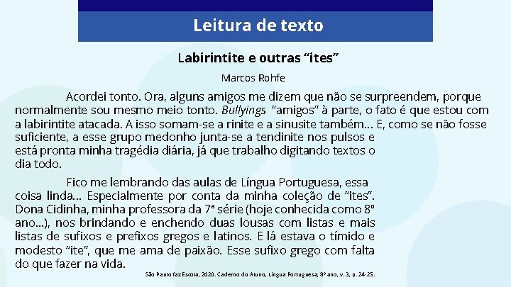 Leitura de texto Labirintite e outras “ites” Marcos Rohfe Acordei tonto. Ora, alguns amigos