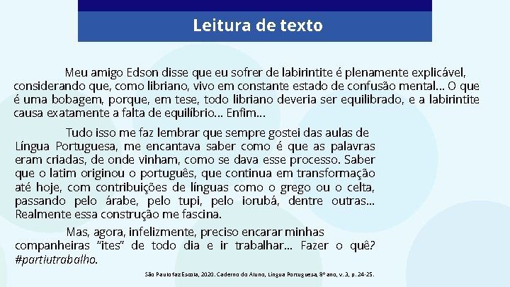 Leitura de texto Meu amigo Edson disse que eu sofrer de labirintite é plenamente