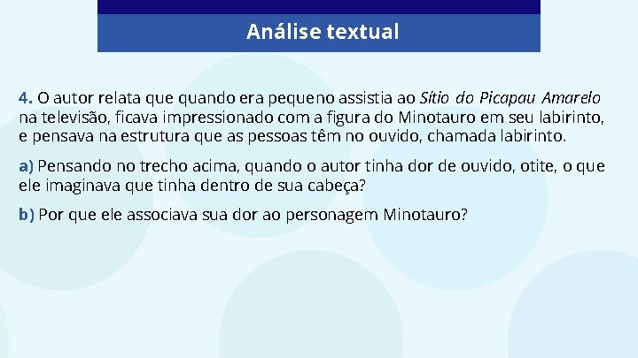 Análise textual 4. O autor relata que quando era pequeno assistia ao Sítio do