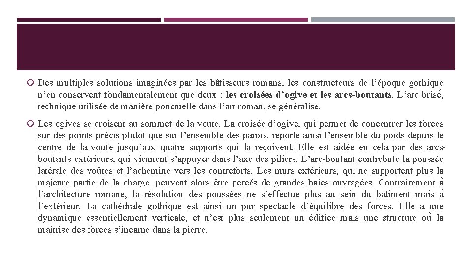  Des multiples solutions imaginées par les bâtisseurs romans, les constructeurs de l’époque gothique