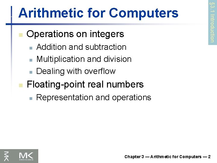 n Operations on integers n n Addition and subtraction Multiplication and division Dealing with