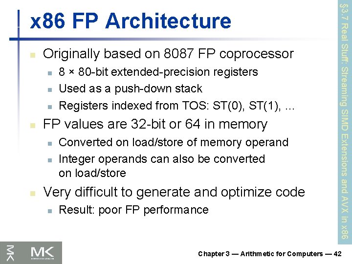 n Originally based on 8087 FP coprocessor n n FP values are 32 -bit