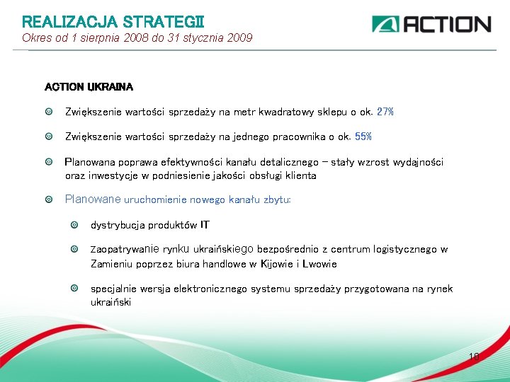 REALIZACJA STRATEGII Okres od 1 sierpnia 2008 do 31 stycznia 2009 ACTION UKRAINA Zwiększenie REALIZACJA STRATEGII Okres od 1 sierpnia 2008 do 31 stycznia 2009 ACTION UKRAINA Zwiększenie