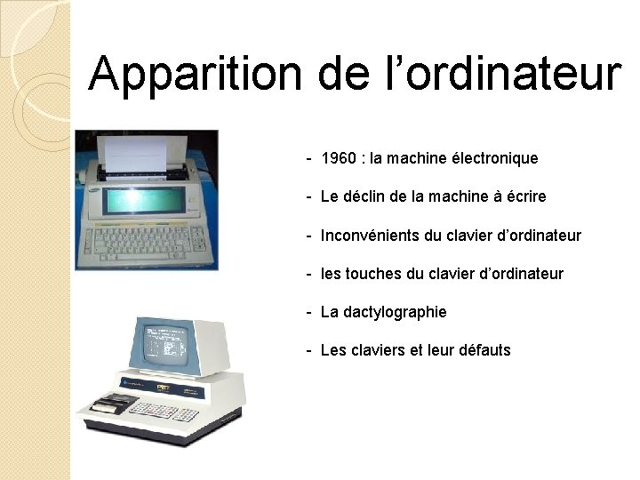 Apparition de l’ordinateur - 1960 : la machine électronique - Le déclin de la
