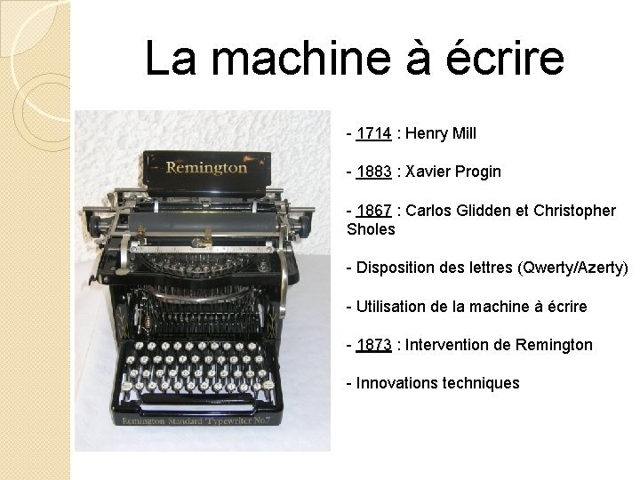 La machine à écrire - 1714 : Henry Mill - 1883 : Xavier Progin