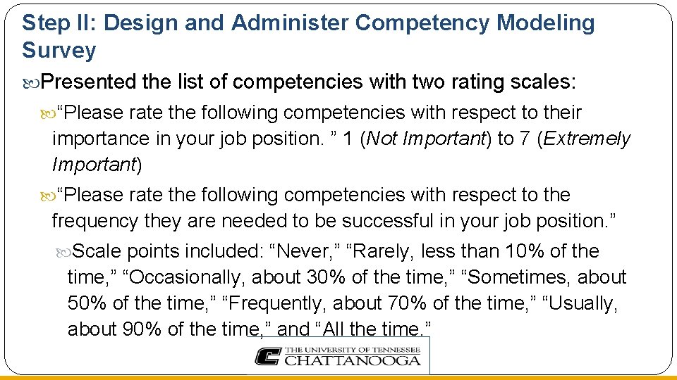 Step II: Design and Administer Competency Modeling Survey Presented the list of competencies with