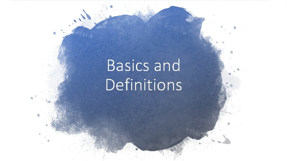 Basics and Definitions 