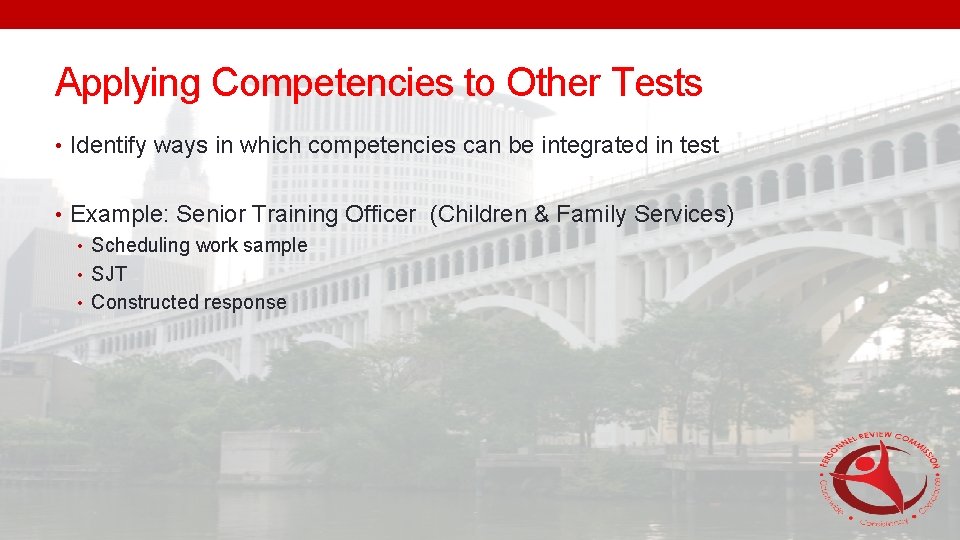 Applying Competencies to Other Tests • Identify ways in which competencies can be integrated
