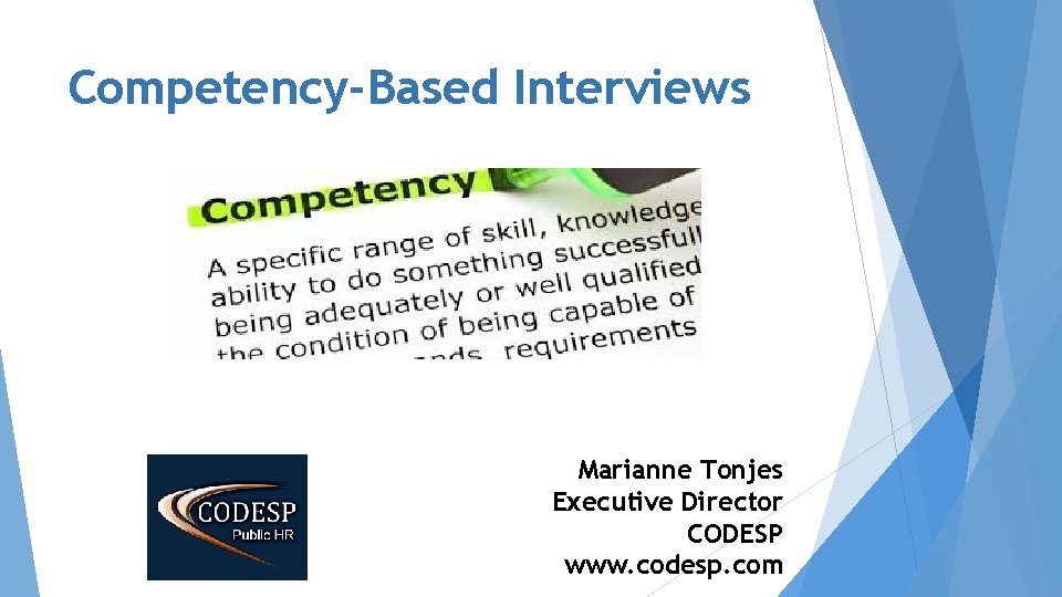 Competency-Based Interviews Marianne Tonjes Executive Director CODESP www. codesp. com 