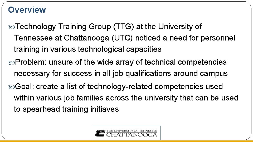 Overview Technology Training Group (TTG) at the University of Tennessee at Chattanooga (UTC) noticed