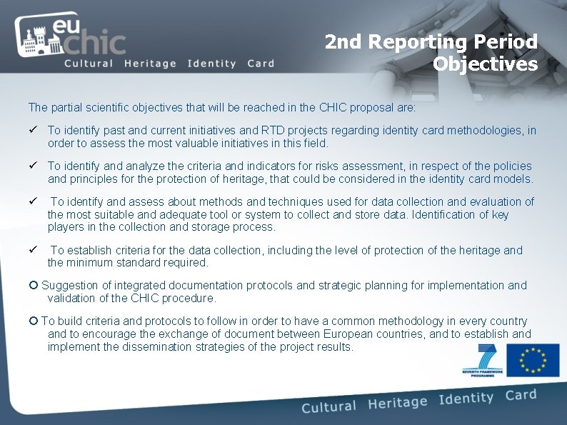 2 nd Reporting Period Objectives The partial scientific objectives that will be reached in