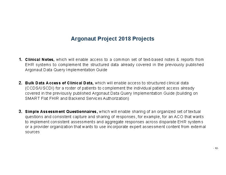 Argonaut Project 2018 Projects 1. Clinical Notes, which will enable access to a common