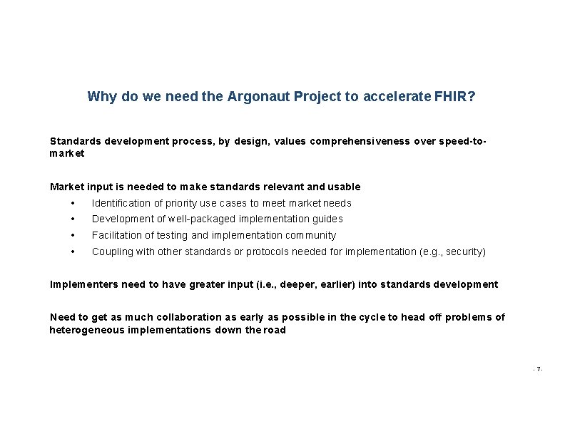 Why do we need the Argonaut Project to accelerate FHIR? Standards development process, by