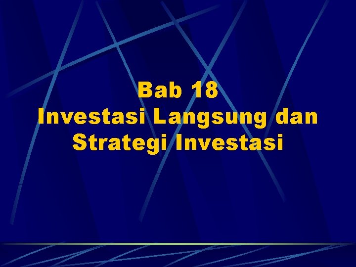 Bab 18 Investasi Langsung dan Strategi Investasi 