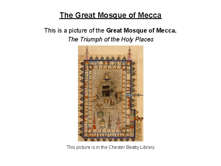 The Great Mosque of Mecca This is a picture of the Great Mosque of