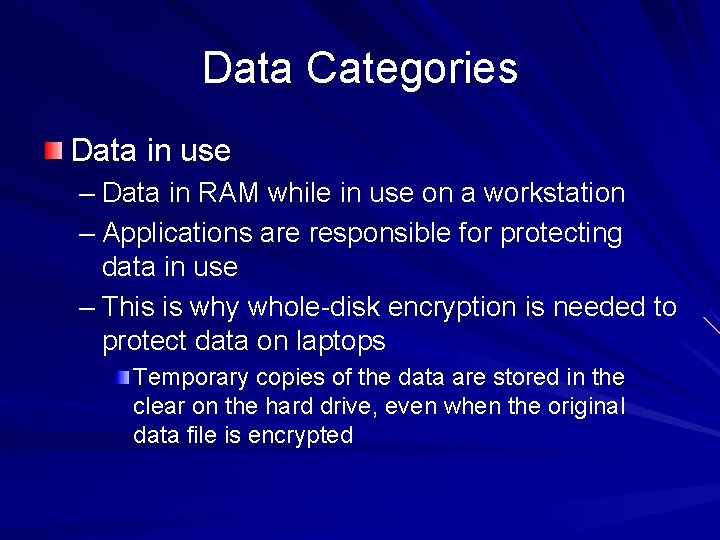 Data Categories Data in use – Data in RAM while in use on a Data Categories Data in use – Data in RAM while in use on a