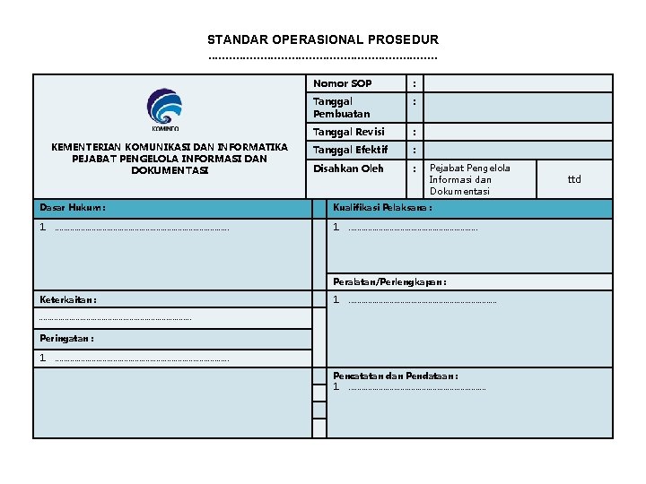 STANDAR OPERASIONAL PROSEDUR. . . . KEMENTERIAN KOMUNIKASI DAN INFORMATIKA PEJABAT PENGELOLA INFORMASI DAN