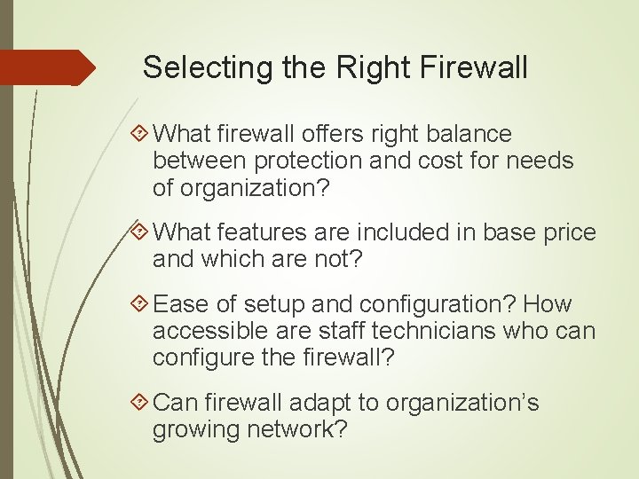 Selecting the Right Firewall What firewall offers right balance between protection and cost for