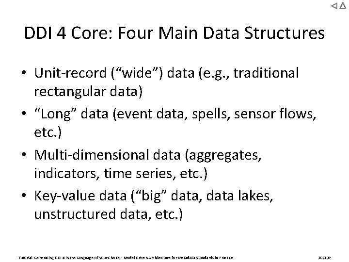 DDI 4 Core: Four Main Data Structures • Unit-record (“wide”) data (e. g. ,