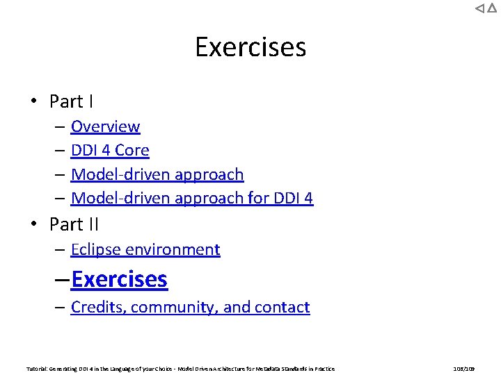 Exercises • Part I – Overview – DDI 4 Core – Model-driven approach for