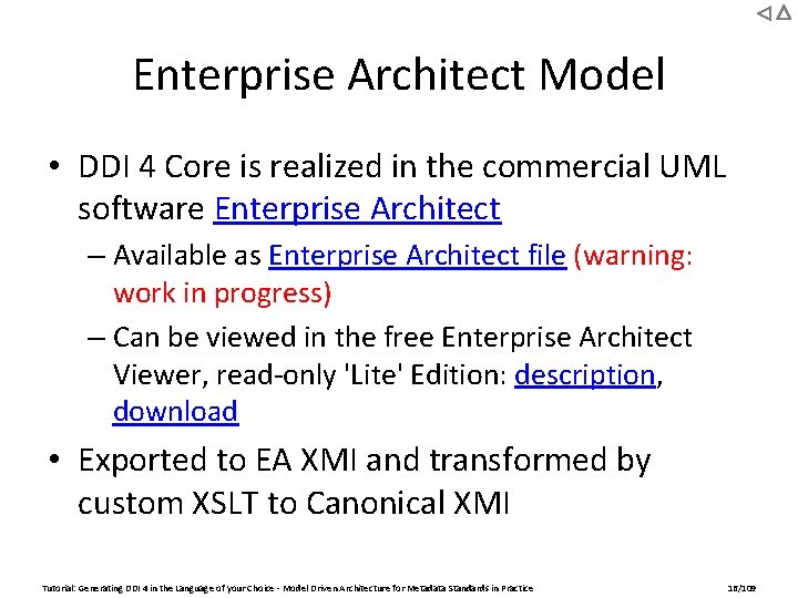 Enterprise Architect Model • DDI 4 Core is realized in the commercial UML software