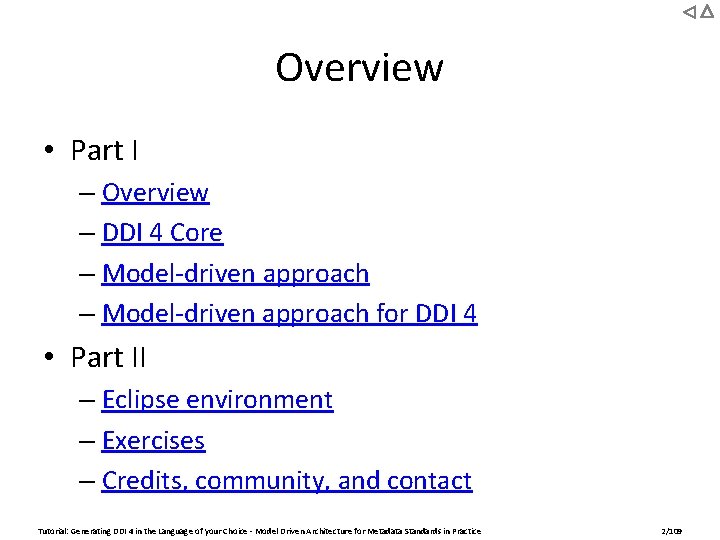 Overview • Part I – Overview – DDI 4 Core – Model-driven approach for