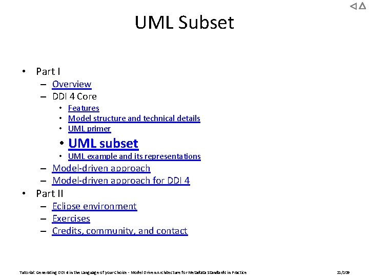 UML Subset • Part I – Overview – DDI 4 Core • Features •