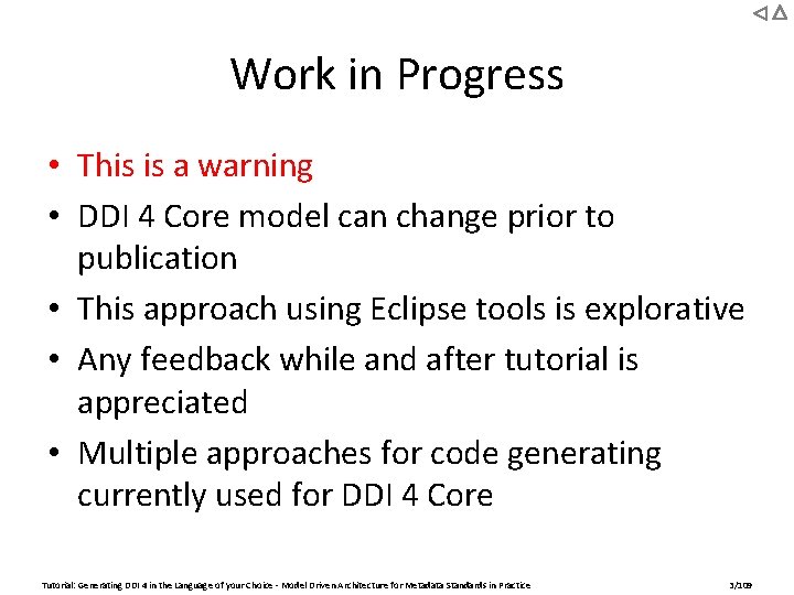 Work in Progress • This is a warning • DDI 4 Core model can