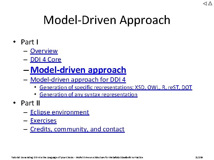 Model-Driven Approach • Part I – Overview – DDI 4 Core – Model-driven approach
