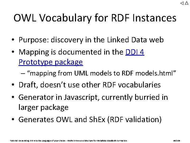 OWL Vocabulary for RDF Instances • Purpose: discovery in the Linked Data web •