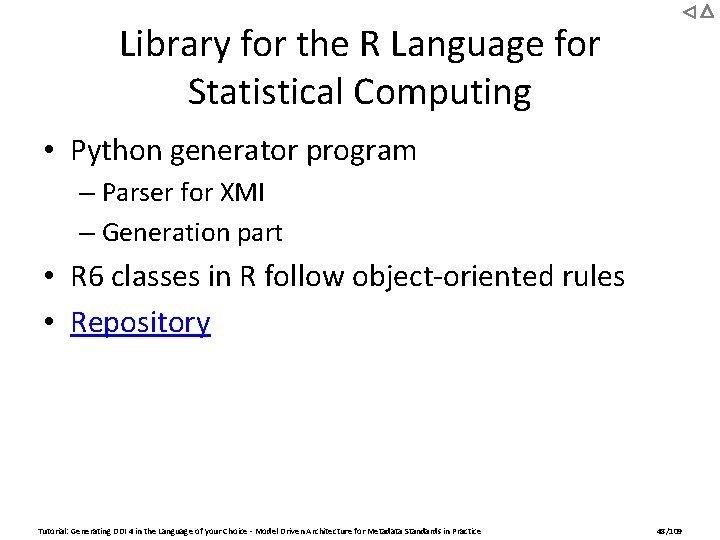 Library for the R Language for Statistical Computing • Python generator program – Parser