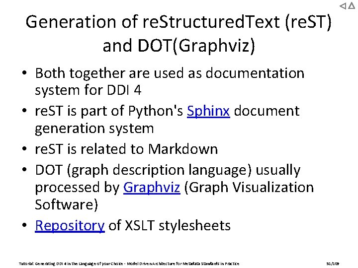 Generation of re. Structured. Text (re. ST) and DOT(Graphviz) • Both together are used