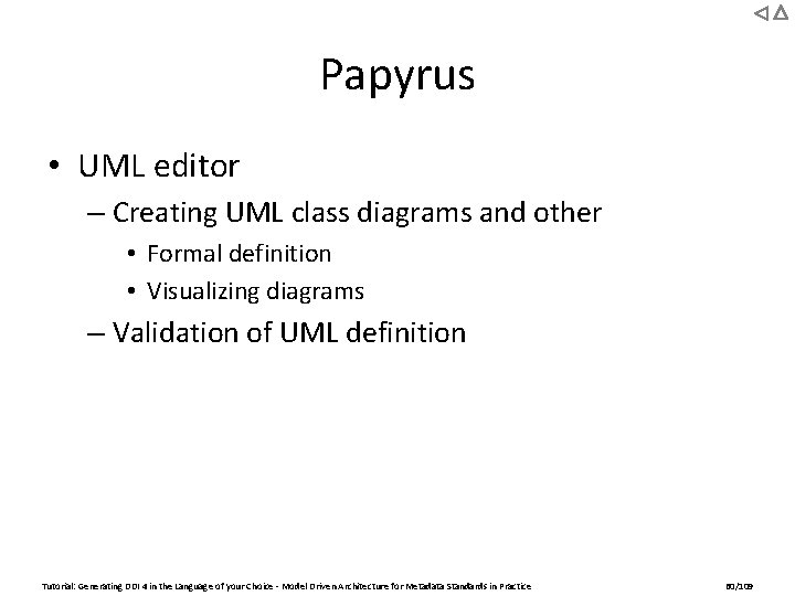 Papyrus • UML editor – Creating UML class diagrams and other • Formal definition