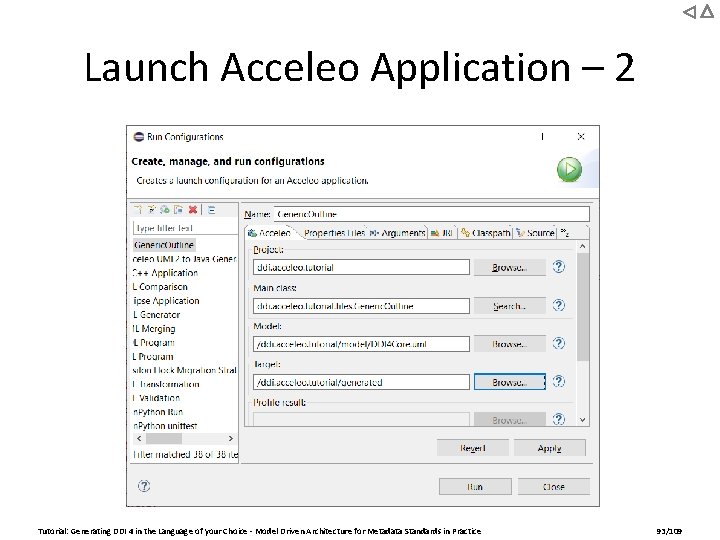 Launch Acceleo Application – 2 Tutorial: Generating DDI 4 in the Language of your