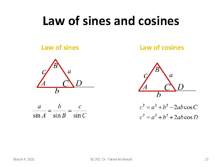 Law of sines and cosines Law of sines March 4, 2021 Law of cosines