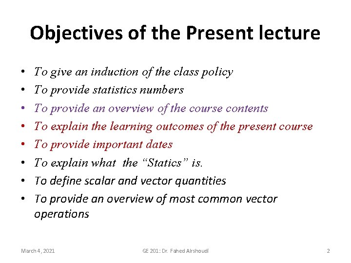 Objectives of the Present lecture • • To give an induction of the class