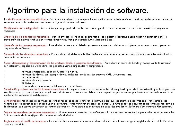 Algoritmo para la instalación de software. La Verificación de la compatibilidad. - Se debe